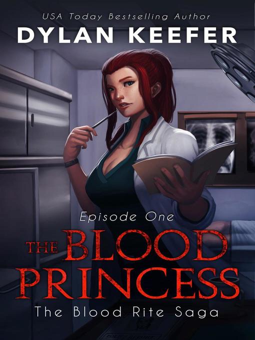 Title details for The Blood Princess by Dylan Keefer - Available
